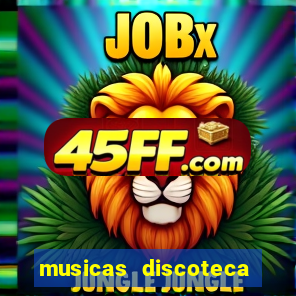 musicas discoteca anos 70 80 90